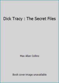 image of Dick Tracy : The Secret Files