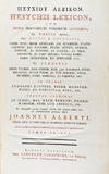 Hesychiou Lexikon. Hesychii Lexicon, cum notis doctorum virorum integris, vel editis antehac, nunc auctis & emendatis, Hadr. Junii, Henr. Stephani, Jos. Scaligeri etc., vel ineditis Henr. Valesii, Dan. Heinsii, Phil. Jac. Maussaci etc., in primis Ludolphi Kusteri, Tiber. Hemsterhusii etc., praeter selectas Jo. Jensii, Dan. Wilh. Trilleri etc., ex autographis partim recensuit, partim nunc primum edidit, suasque animadversiones perpetuas adjecit Joannes Alberti cum ejusdem prolegomenis, et adparatu hesychiano