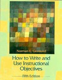 How to Write and Use Instructional Objectives