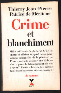 Crime et blanchiment by MÉRITENS Patrice de JEAN-PIERRE Thierry - Paperback - 1994 - from philippe arnaiz (SKU: 100069752)