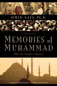 Memories of Muhammad : Why the Prophet Matters