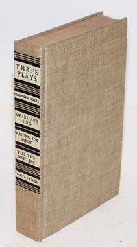 image of Three plays; Awake and sing, Waiting for Lefty, Till the day I die
