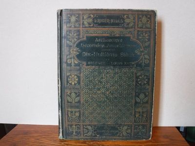 Architecture, Décoration Et Ameublement Pendant Le Dix-Huitième