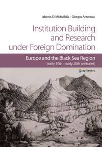 Institution Building and Research under Foreign Domination