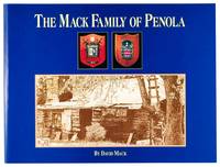 The Mack Family of Penola, by David Mack, a Third Generation Descendant of John Hamilton Mack and...