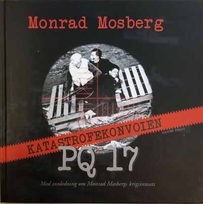Katastrofekonvoien PQ 17. Med innledning om…