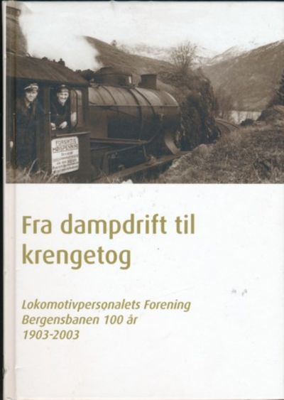 Fra dampdrift til krengetog. Lokomotivpersonalets…