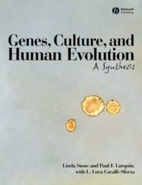 Genes, Culture, and Human Evolution : A Synthesis