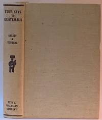 Four Keys to Guatemala by and Lilly De Jongh Osborne Vera - Signed First Edition - 1939 - from Eureka Books (SKU: 263813)