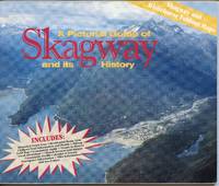 image of A Pictorial Guide of Skagway and its History