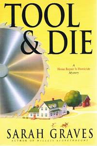 Tool & Die;  A Home Repair Is Homicide Mystery