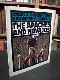 The Apaches and Navajos by Doherty, Craig A.; Doherty, Katherine M - 1991