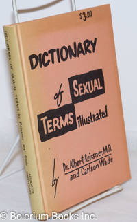 Dictionary of Sexual Terms: illustrated by Reissner, Dr. Albert & Carlson Wade - 1967