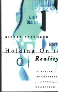 Holding on to Reality: The Nature of Information at the Turn of the Millennium
