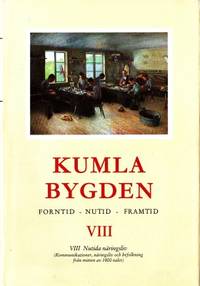 Kumlabygden: Forntid - nutid - framtid. VIII:…