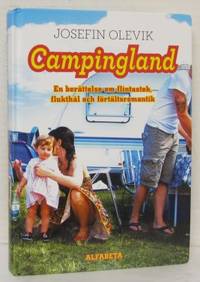 Campingland. En berättelse om flintastek,…