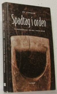 Spadtag i jorden, Funderingar kring predikan.