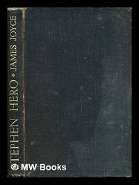 Stephen Hero : part of the first draft of 'A portrait of the artist as a young man' / edited with an introduction by Theodore Spencer