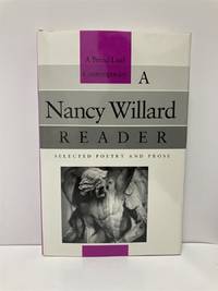 A Nancy Willard Reader Selected Poetry and Prose