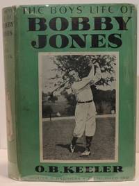 The Boys Life of Bobby Jones by O.B. Keeler - 1931