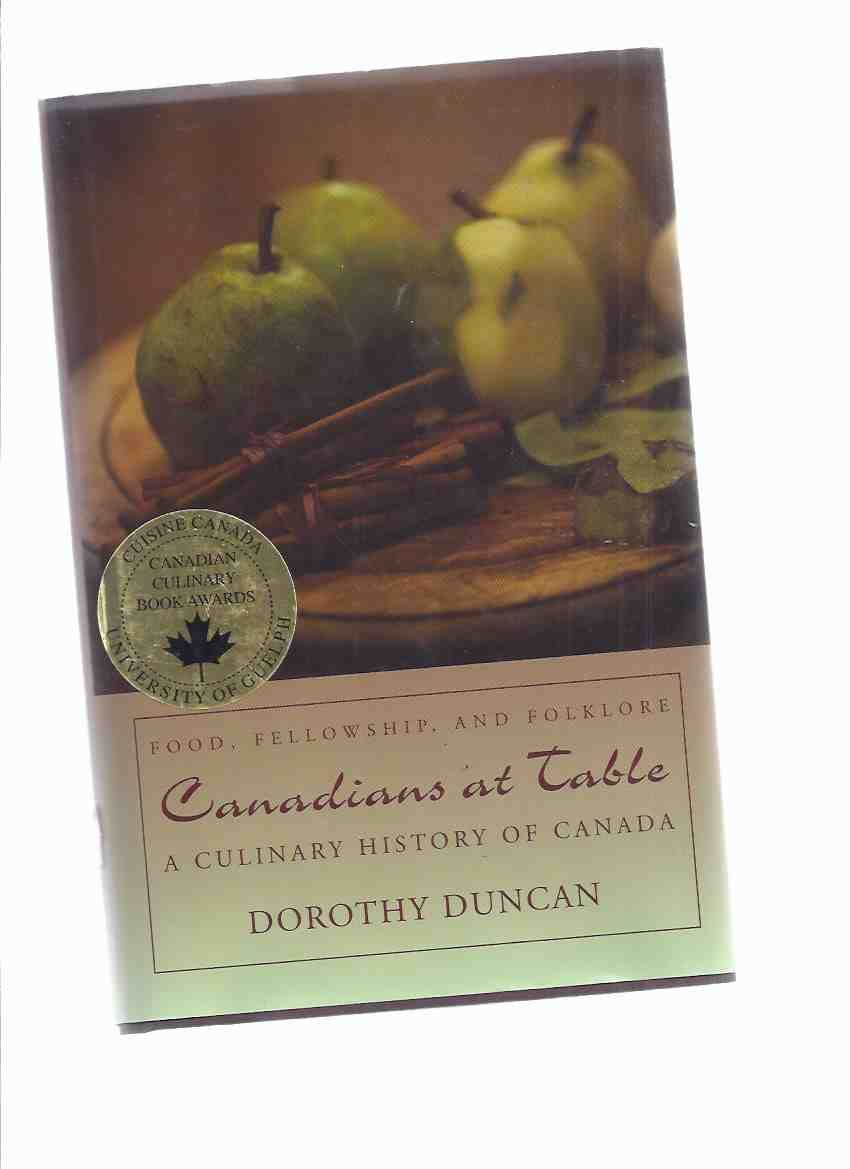Canadians At Table A Culinary History Of Canada Food