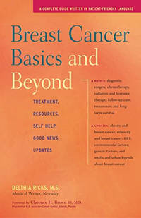 Breast Cancer Basics and Beyond: Treatments, Resources, Self-Help, Good News, Updates