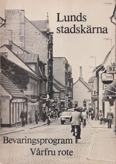 Lunds stadskärna. Bevaringsprogram. Vårfru rote.…