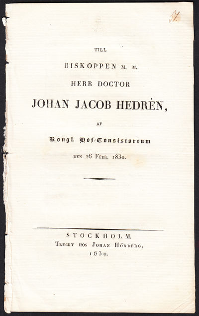 Till biskopen m.m. herr doctor Johan Jacob Hedrén…