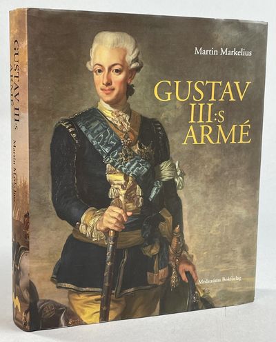 Gustav III:s armé. [Utg. av] Medströms bokförlag.