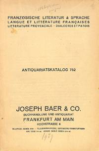 Catalogue 752/(1929): Französische Literature & Sprache / Langue et littérature françaises. Littérature Provençale, dialectes et patois. by JOSEPH - FRANKFURT BAER - from Frits Knuf Antiquarian Books (SKU: 70726)