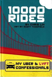 10,000 Rides: My Uber & Lyft Confessionals