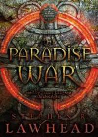 The Paradise War (The Song of Albion trilogy, Book 1) by Stephen R. Lawhead - 2010-06-04