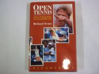 Open Tennis: 25 Years of Seriously Defiant Success on and Off the Court by Evans, Richard - 1993