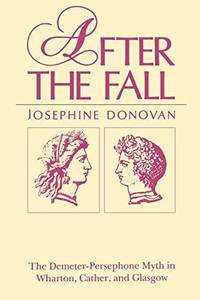 After the Fall: The Demeter-Persephone Myth in Wharton, Cather, and Glasgow