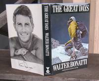 THE GREAT DAYS -- SIGNED by Walter Bonatti by Walter Bonatti - Signed First Edition - 1978 - from JP MOUNTAIN BOOKS (SKU: 001652)