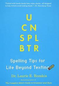 U Can Spl Btr : Spelling Tips for Life Beyond Texting