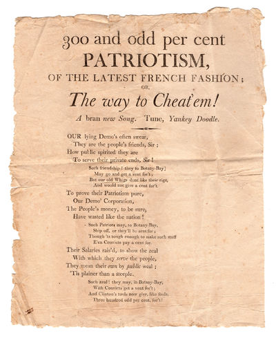 300 and Odd Per Cent Patriotism, of the Latest French Fashion; The Way to Cheat'em. A bran new song. Tune, Yankee Doodle