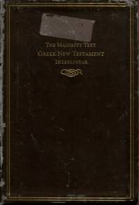 The Majority Text Greek New Testament Interlinear (English and Greek Edition) by Farstad, Arthur L. [Editor]; Hodges, Zane C. [Editor]; Moss, C. Michael [Editor]; Picirilli, Robert E. [Editor]; Pickering, Wilbur N. [Editor]; - 2007-06-09