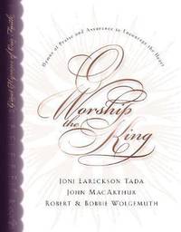 O Worship the King - Hymns of praise and assurance to encourage the heart