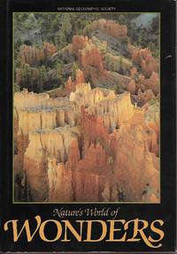 Nature&#039;s World Of Wonders by Crump, Donald J. (editor) - 1983