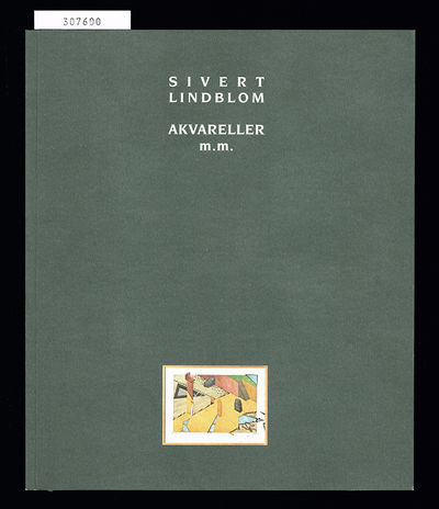Sivert Lindblom. Akvareller m.m. Texter av Jan…