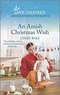 An Amish Christmas Wish: An Uplifting Inspirational Romance: 3 (Secret Amish Babies)