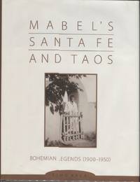 Mabel's Santa Fe and Taos; Bohemian Legends (1900-1950)