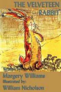 The Velveteen Rabbit by Margery Williams - 2011-02-06