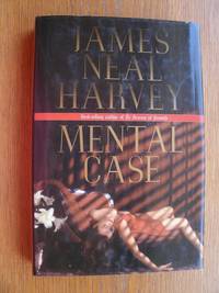 Mental Case by James Neal Harvey - First edition first printing - 1996 - from Scene of the Crime Books, IOBA (SKU: 18411)