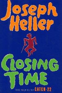 Closing Time : The Sequel to Catch-22