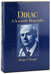 Dirac: A Scientific Biography