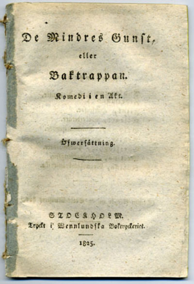 De mindres gunst, eller baktrappan. Komedi i en…