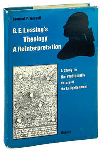 G.E. Lessing's Theology: A reinterpretation. A study of the problematic nature of the Enlightenment