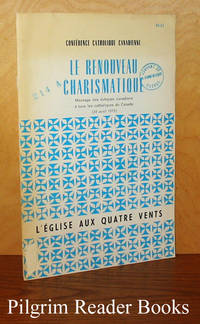 Le Renouveau Charismatique: L&#039;Ã�glise aux quatre vents. by Les Eveques Canadiens - 1975